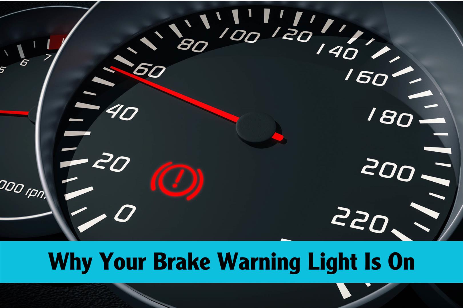 Why Your Brake Warning Light Is On and What to Do About It