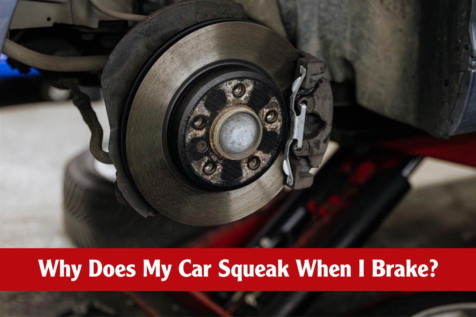 Why Does My Car Squeak When I Brake?