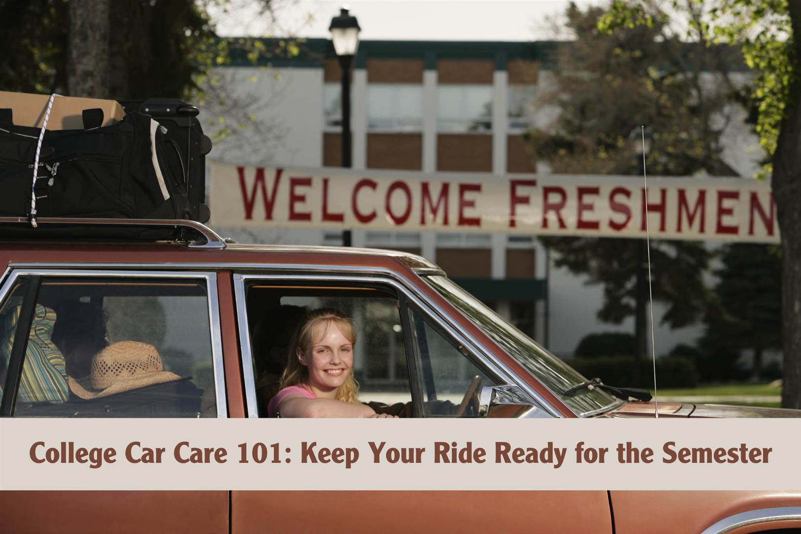 College Car Care 101: Keep Your Ride Ready for the Semester