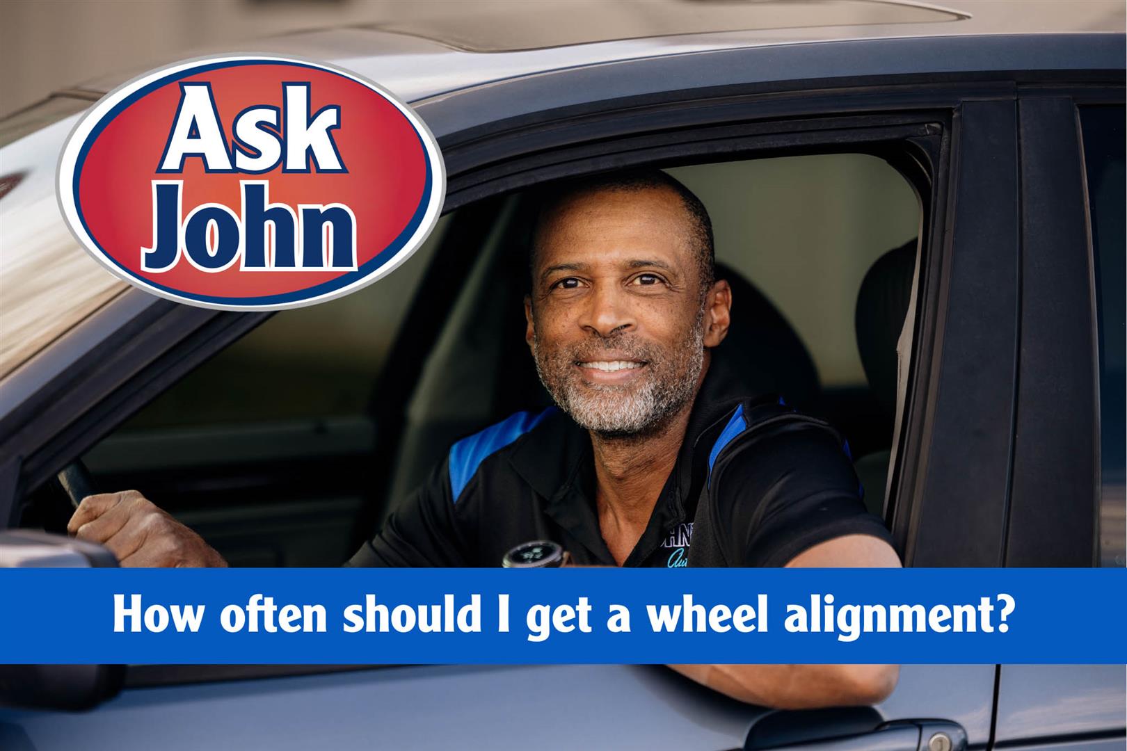 Ask John: How Often Should I Get a Wheel Alignment?