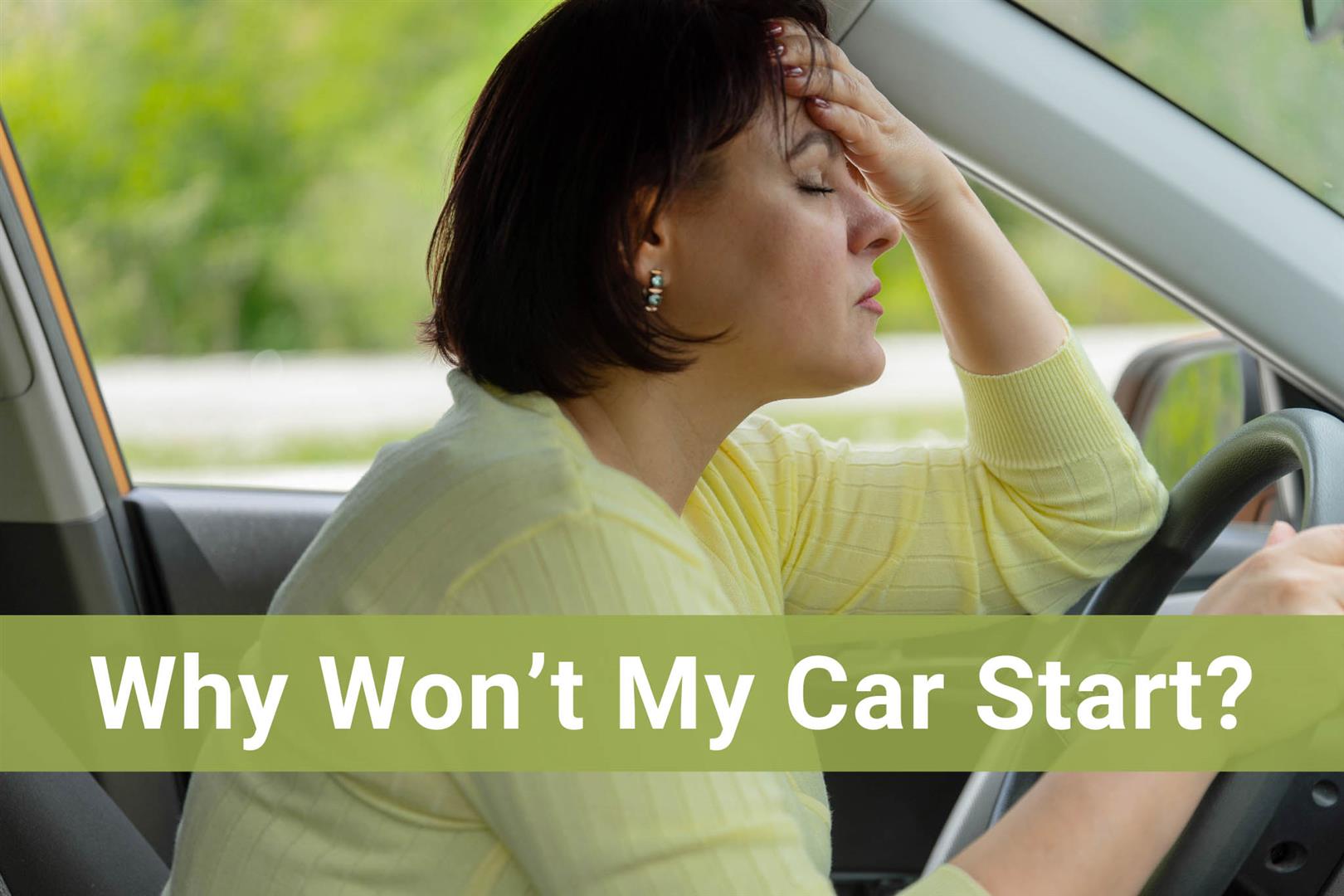 Why Won't My Car Start? The 6 Most Common Reasons & What To Do